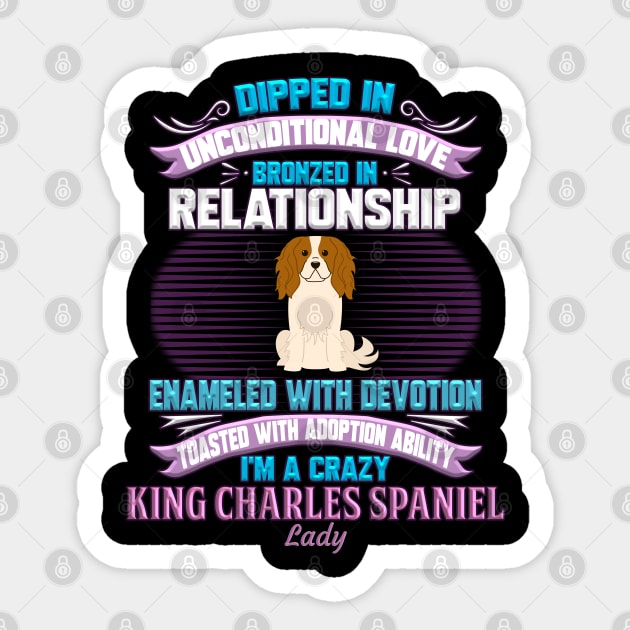 I'm A Crazy King Charles Spaniel Lady - Gift For King Charles Spaniel Owner King Charles Spaniel Lover Sticker by HarrietsDogGifts